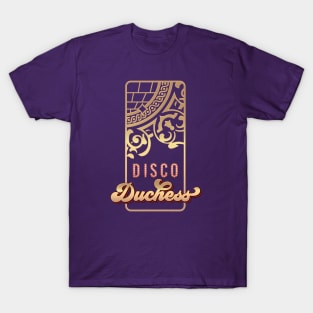 Disco Duchess T-Shirt